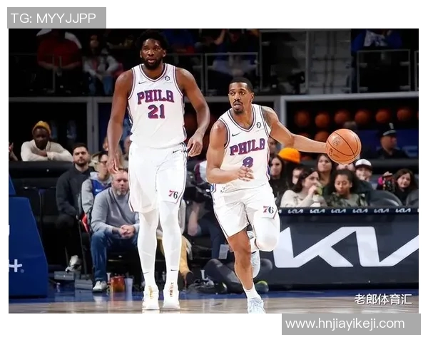 76人逆转活塞精彩对决乔尔恩比德领衔球队展现强大实力